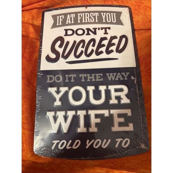 Open Road Novelty Funny Metal Sign If You‎ Don’t Succeed Do It The Way Your Wife - Picture 2 of 3
